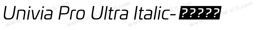 Univia Pro Ultra Italic字体转换